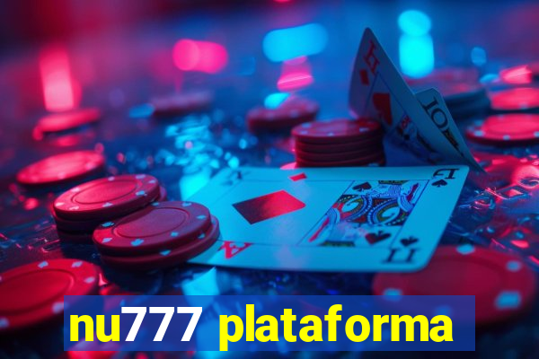 nu777 plataforma